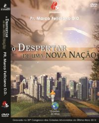 O Despertar de uma nova nao - Pastor Marco Feliciano - GMUH 2012